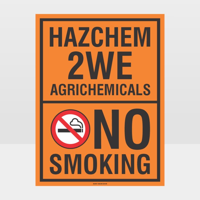 No Smoking 2WE Agrichemicals HAZCHEM Sign