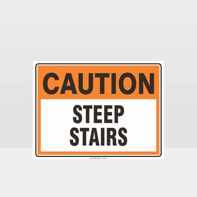 Caution Steep Stairs Sign