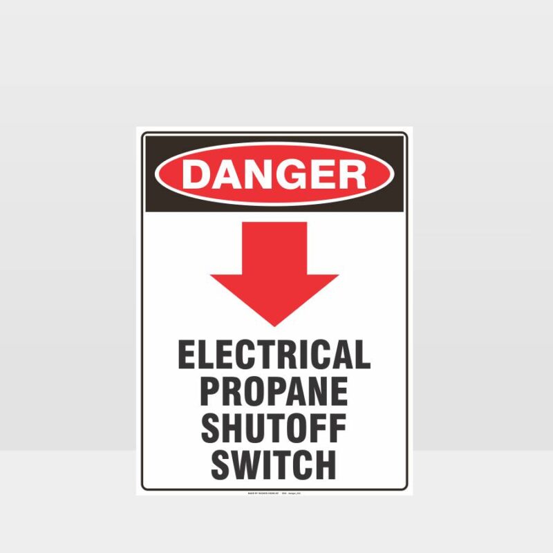 Danger Electrical Propane Shutoff Switch Sign