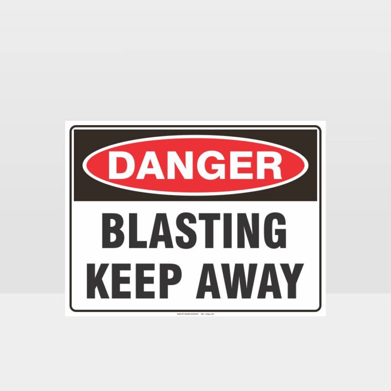 Danger Blasting Keep Away Sign