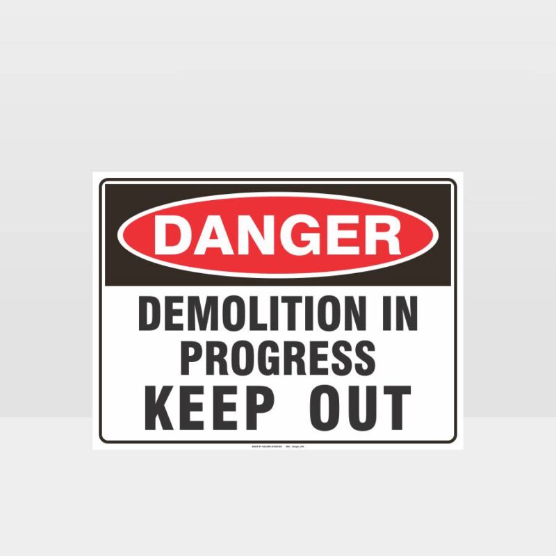 Danger Demolition In Progress Sign