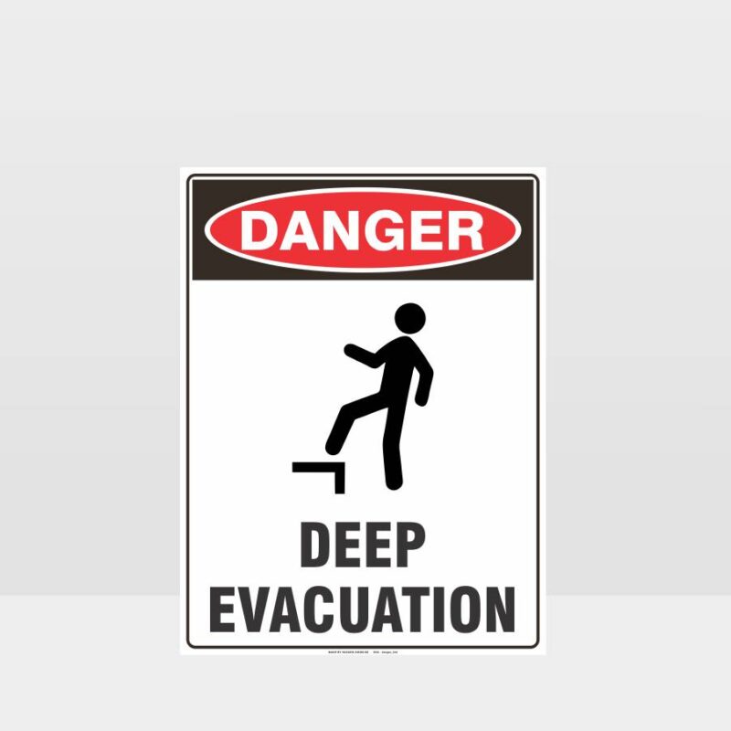 Danger Deep Evacuation Sign