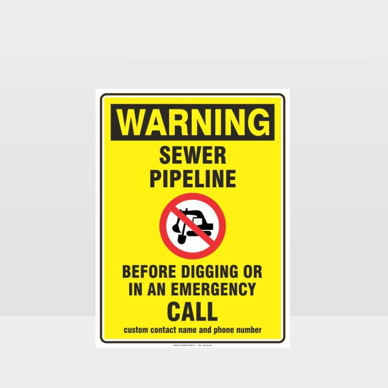 Warning Sewer Pipeline Call Before Digging Sign