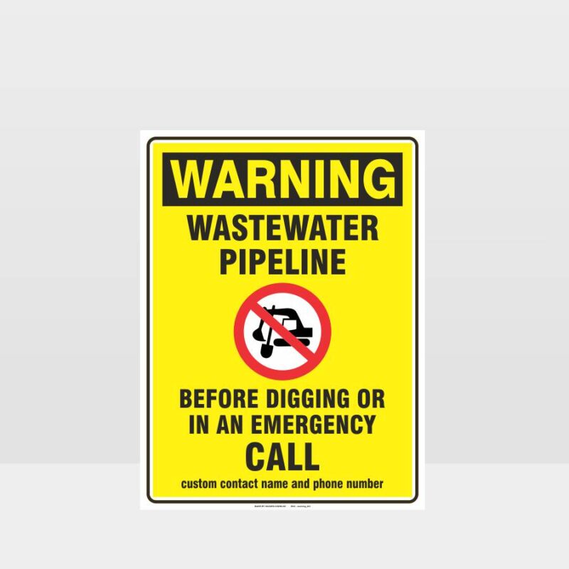 Warning Wastewater Pipeline Call Before Digging Sign