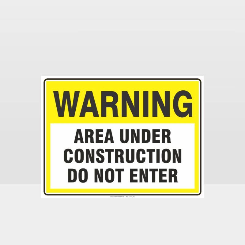 Warning Area Under Construction Sign