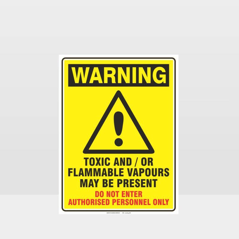 Warning Toxic And Flammable Vapours Sign