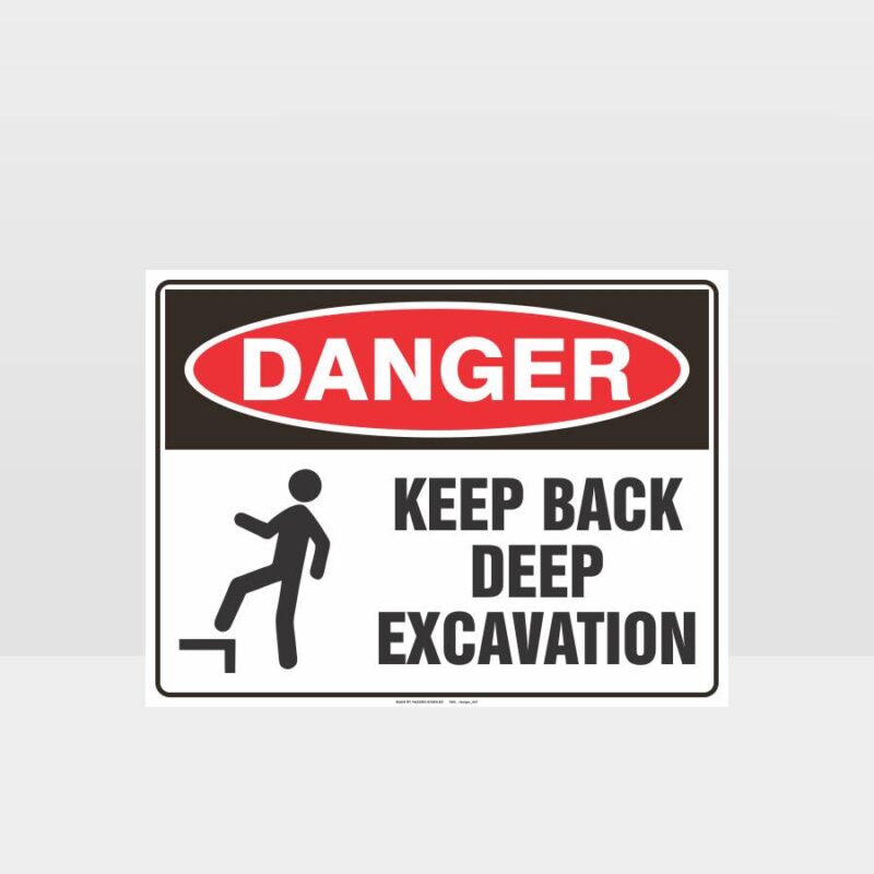 Danger Keep Back Deep Excavation Sign