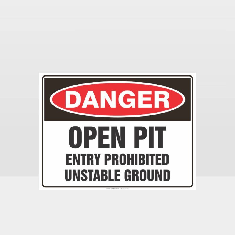 Danger Open Pit Entry Prohibited Sign