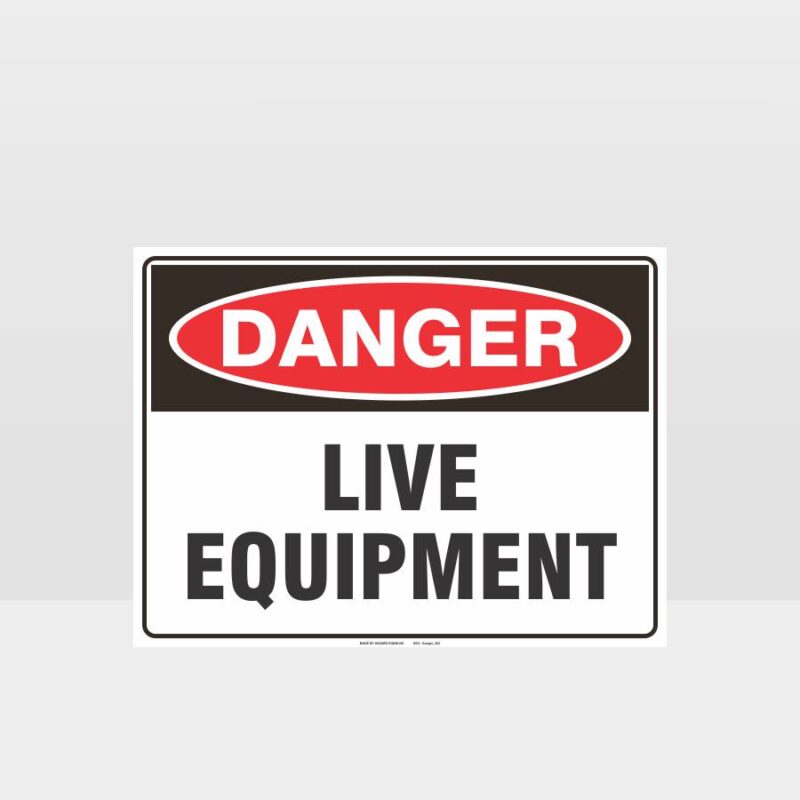 Danger Live Equipment Sign