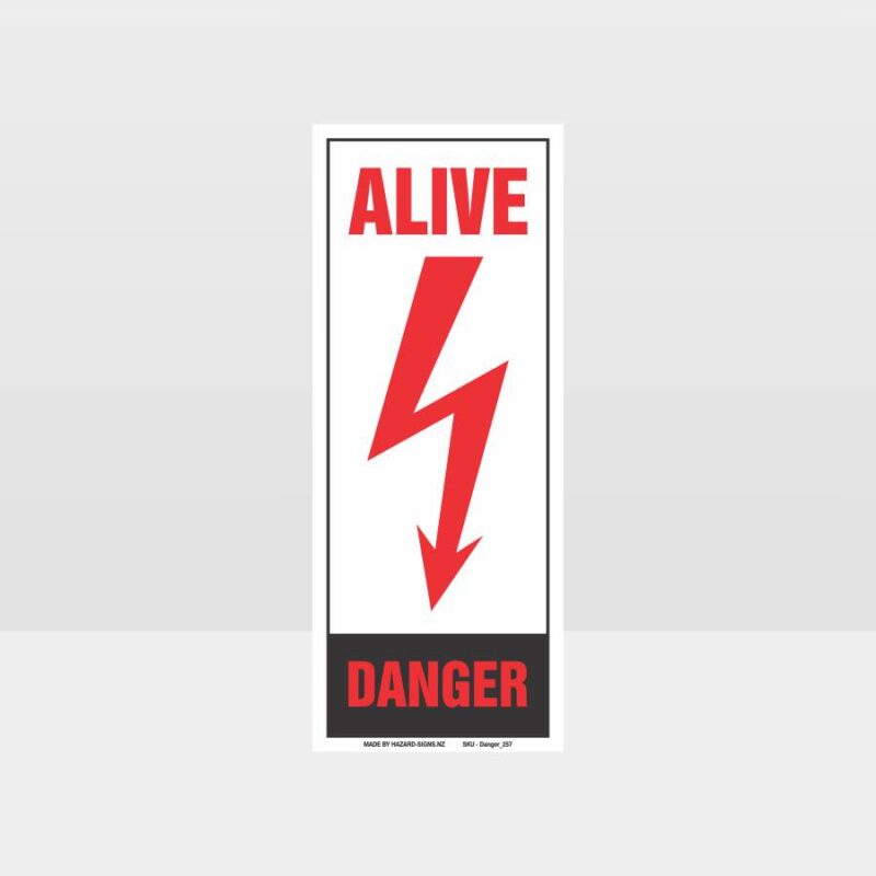 Danger ALIVE Sign