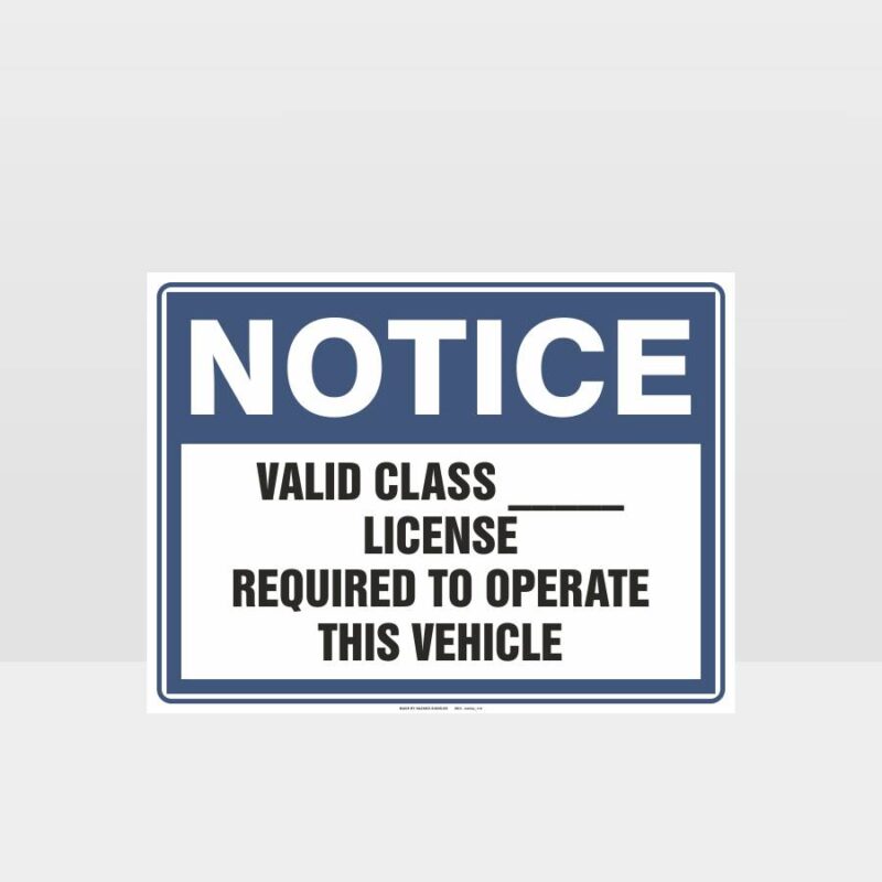 Valid Class License Required To Operate This Vehicle Sign