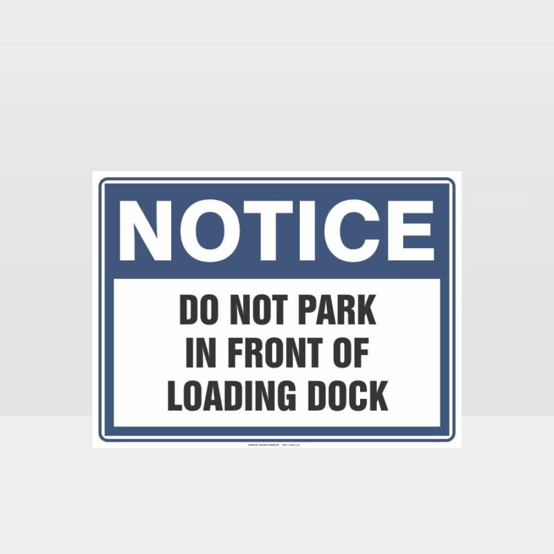 Do Not Park In Front Of Loading Dock Sign