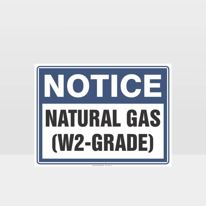 Notice Natural Gas W2-Grade Sign