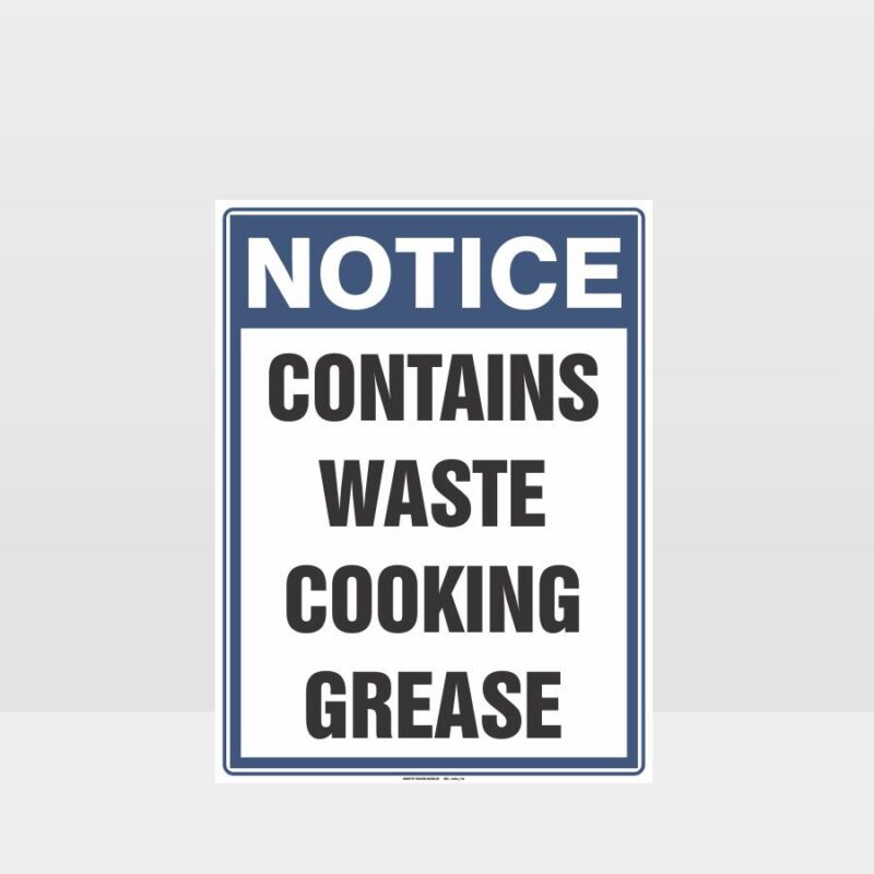 Notice Contains Waste Cooking Grease Sign