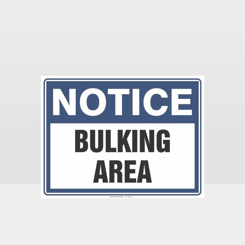 Notice Bulking Area Sign