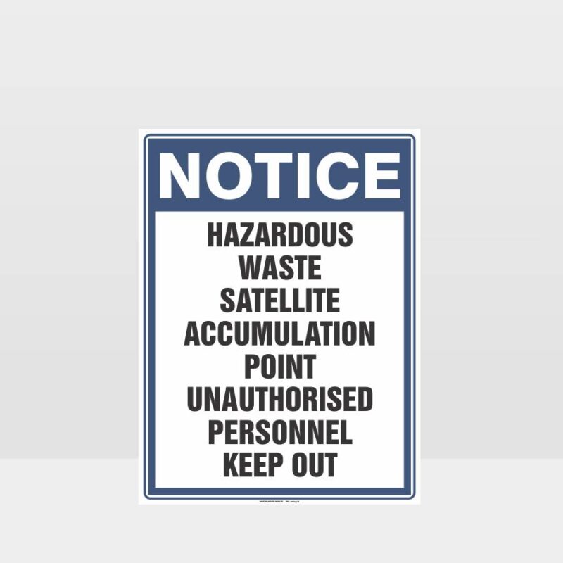 Notice Hazardous Waste Satellite Accumulation Point Sign