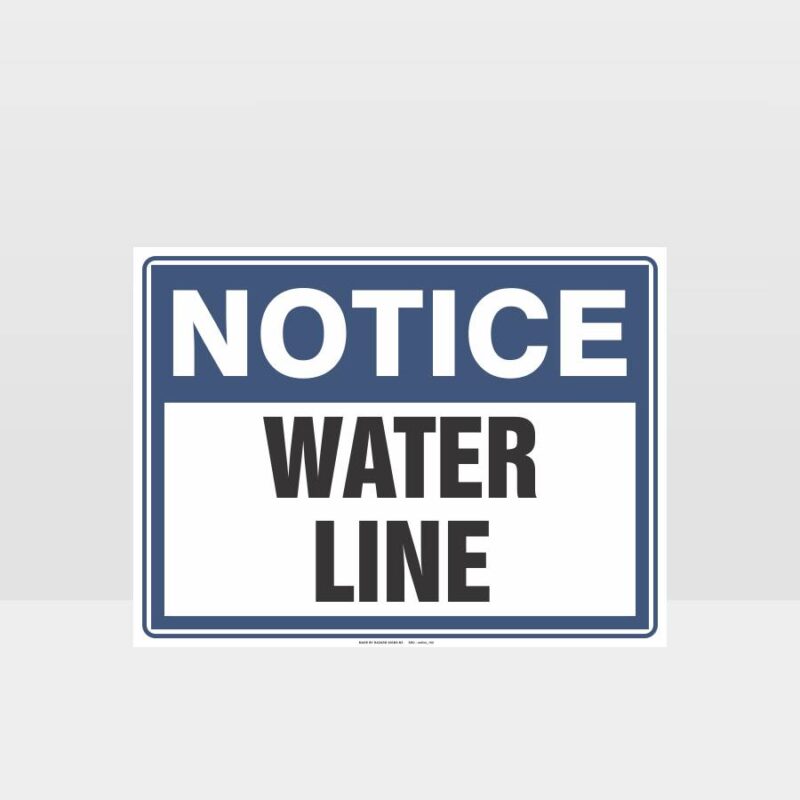 Notice Water Line Sign