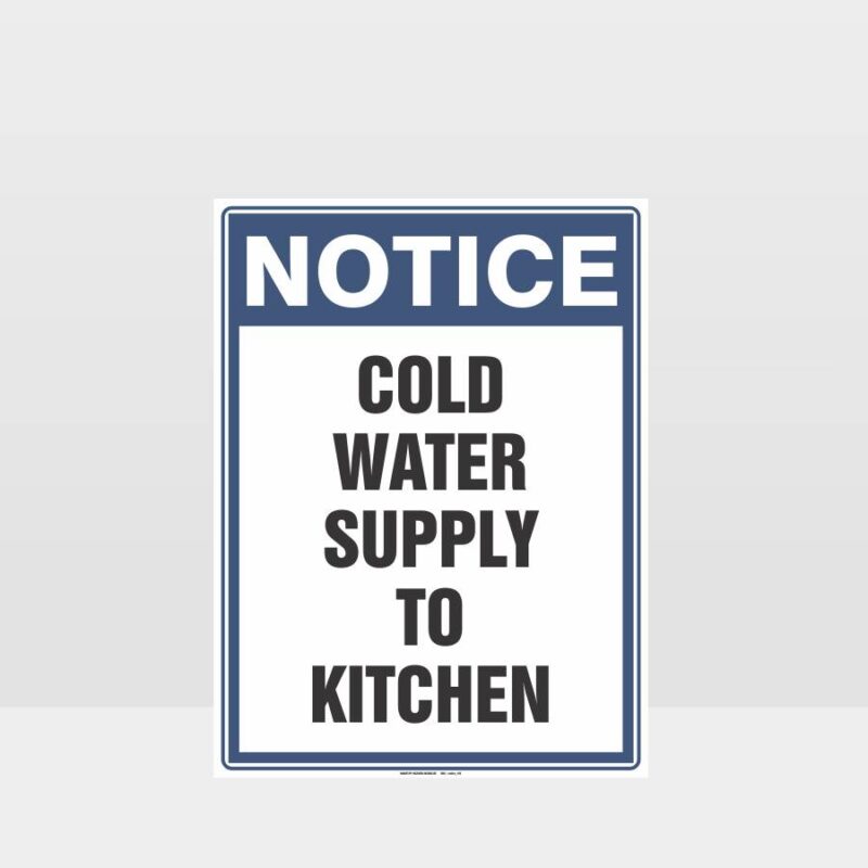 Notice Cold Water Supply To Kitchen Sign