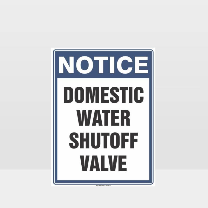 Notice Domestic Water Shutoff Valve Sign