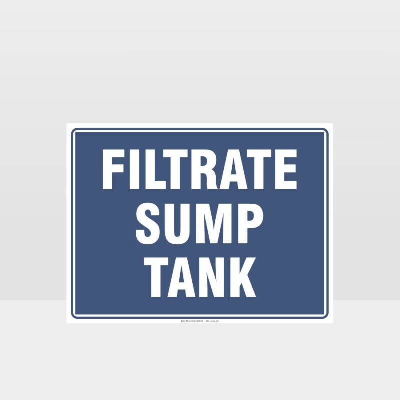 Notice Filtrate Sump Tank Sign