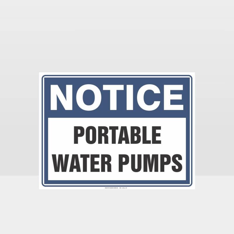 Notice Portable Water Pumps Sign