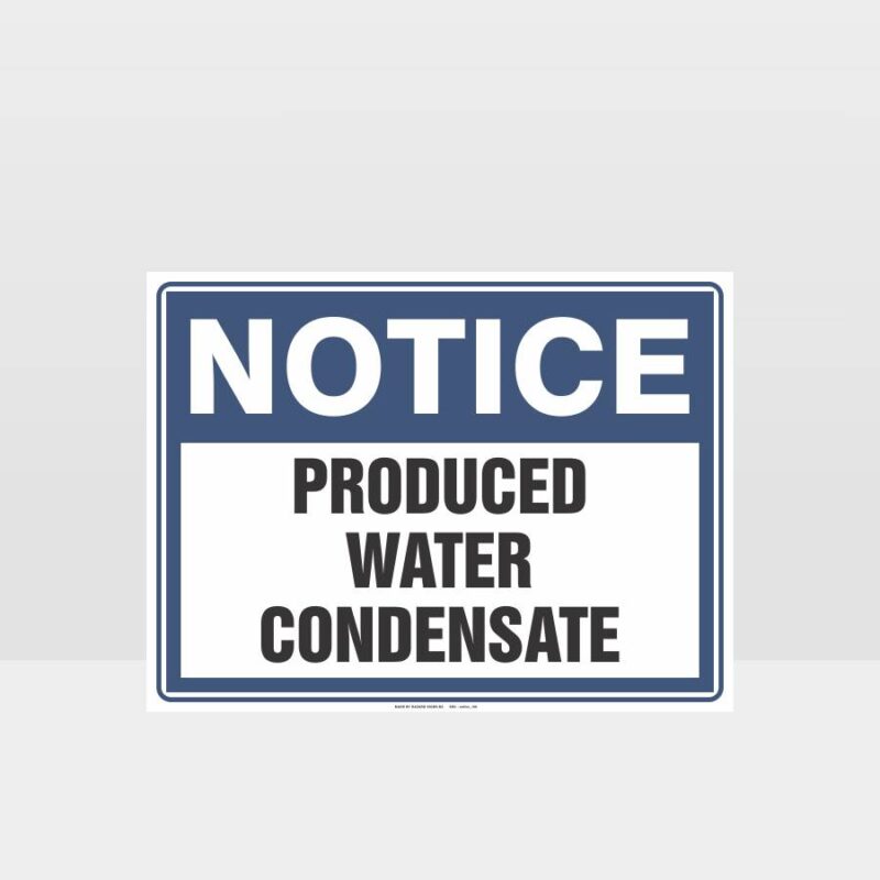 Notice Produced Water Condensate Sign