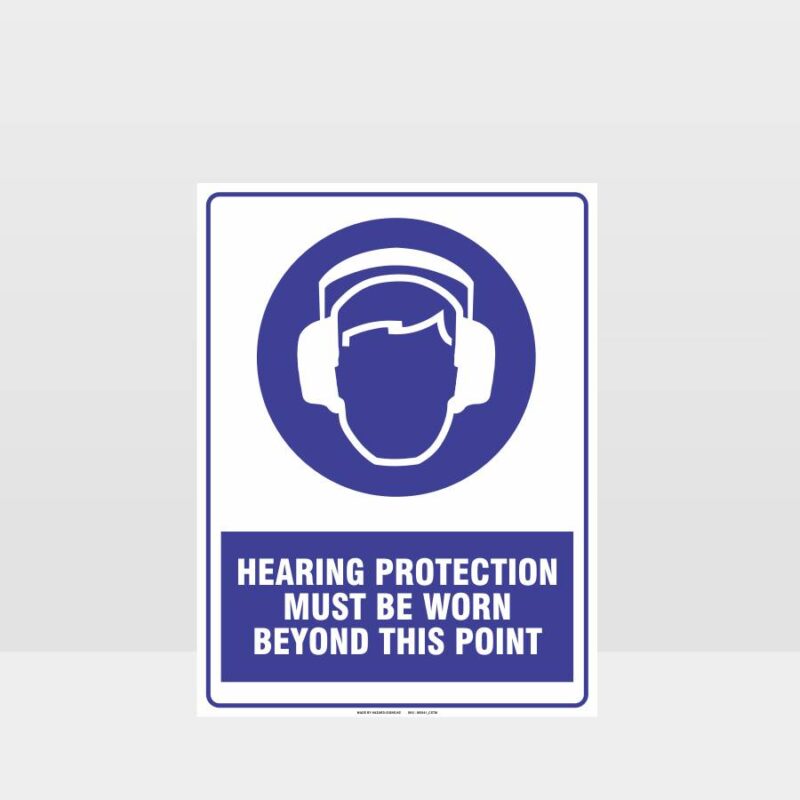 Hearing Protection Must Be Worn Beyond This Point Sign