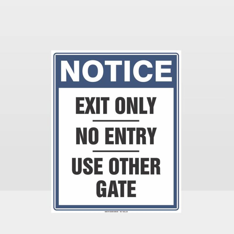 Notice Exit Only No Entry Use Other Gate Sign