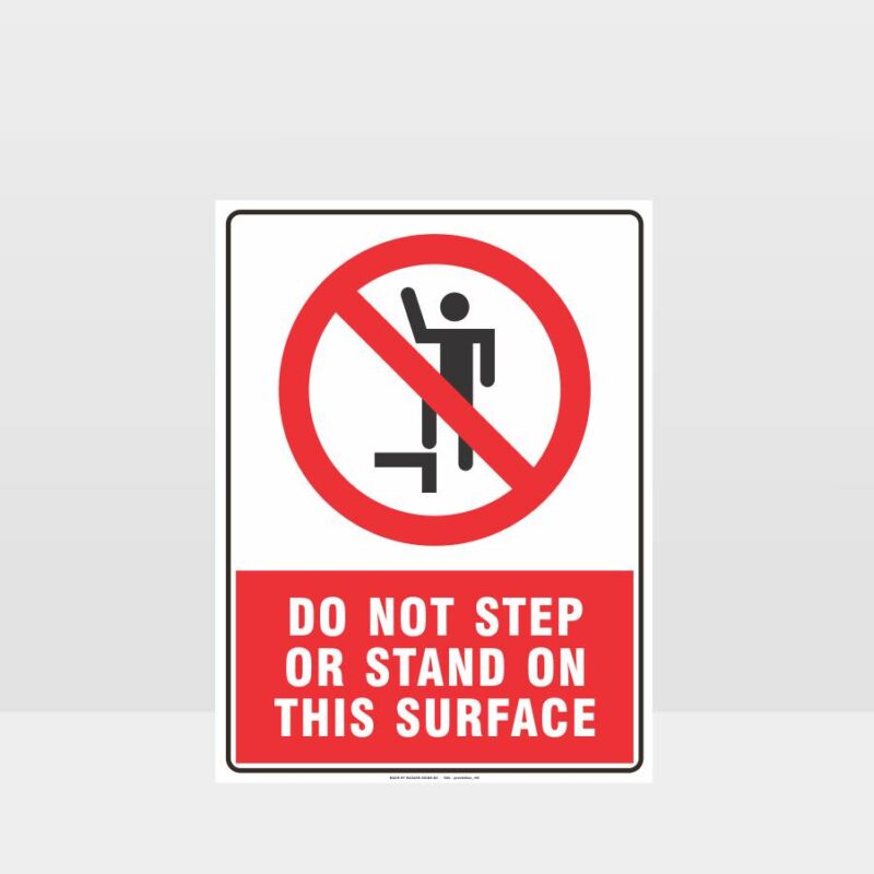 Do Not Step Or Stand On This Surface Sign