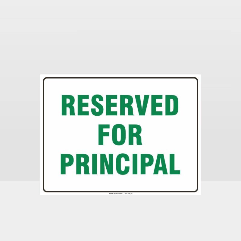 Reserved For Principal Parking Sign