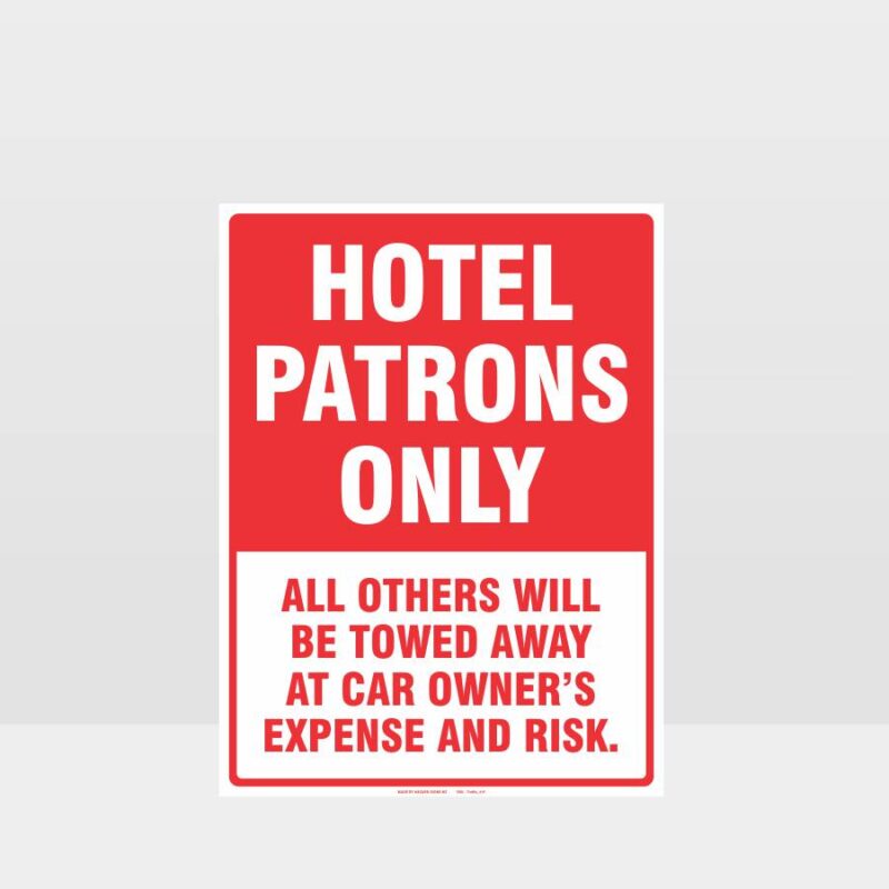 Hotel Patrons Only Parking Sign