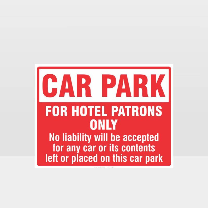 Car Park Hotel Patrons Only Sign