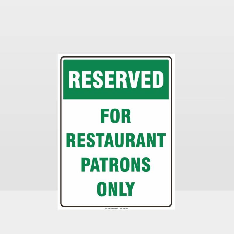 Reserved For Restaurant Patrons Only Parking Sign