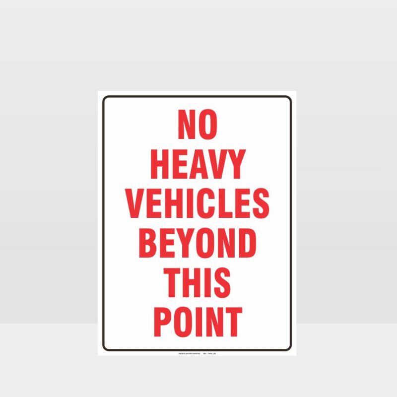 No Heavy Vehicles Beyond This Point Sign