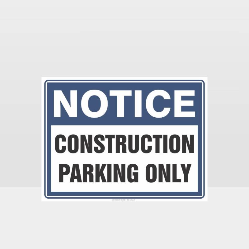 Construction Parking Only Sign