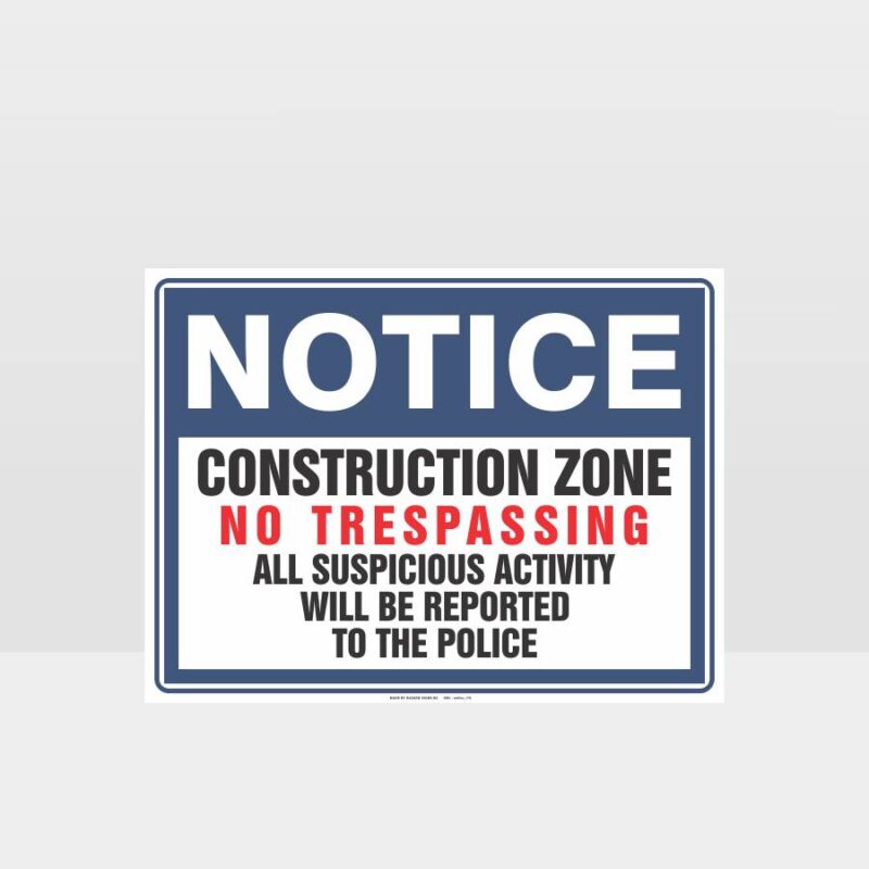 Construction Zone No Trespassing Sign