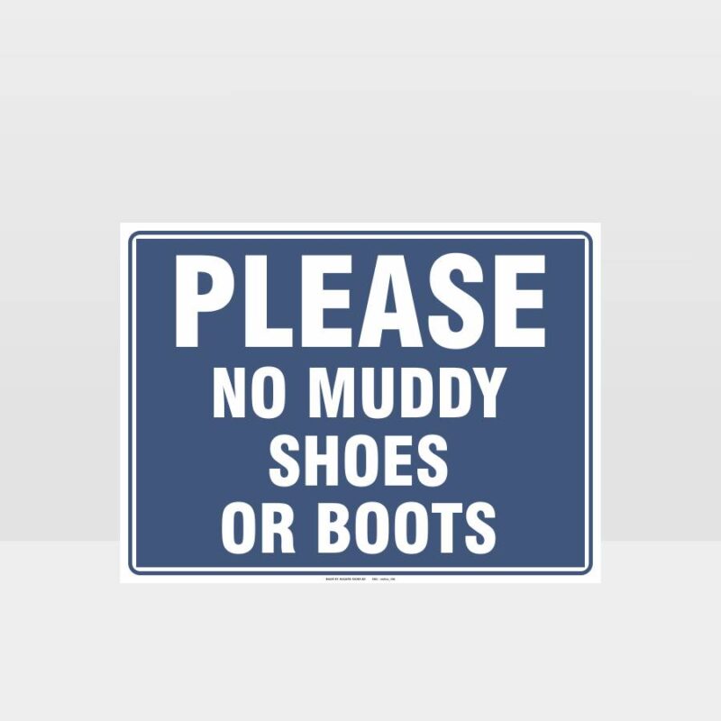 Please No Muddy Shoes Or Boots Sign