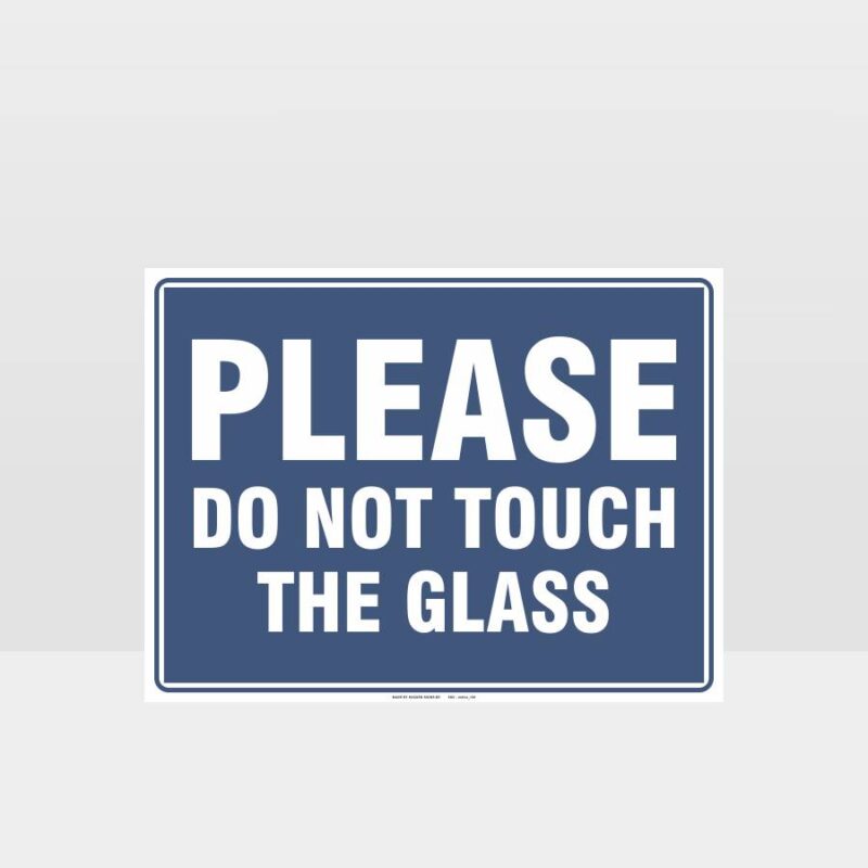 Please Do Not Touch The Glass Sign