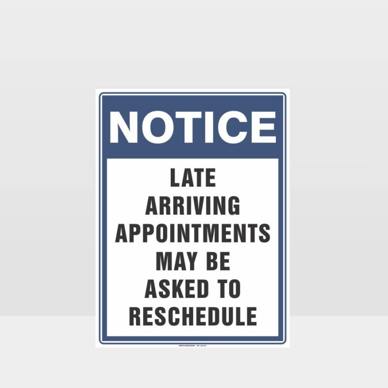 Late Arriving Appointments Notice Sign