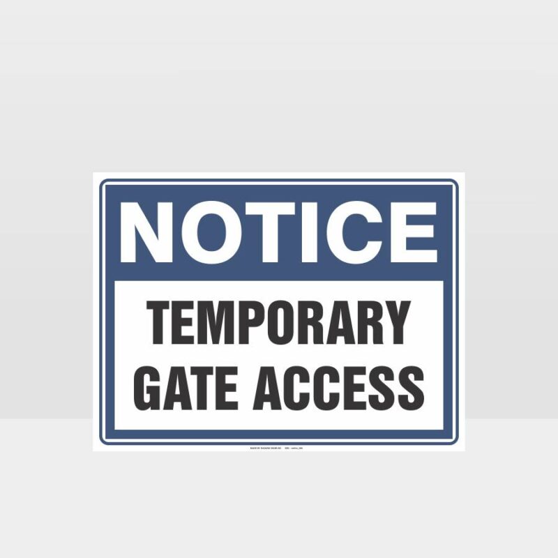 Temporary Gate Access Sign