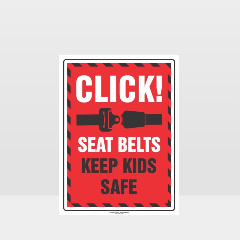 Click Seat Belts Keep Kids Safe Sign