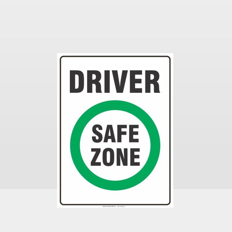 Driver Safe Zone Sign